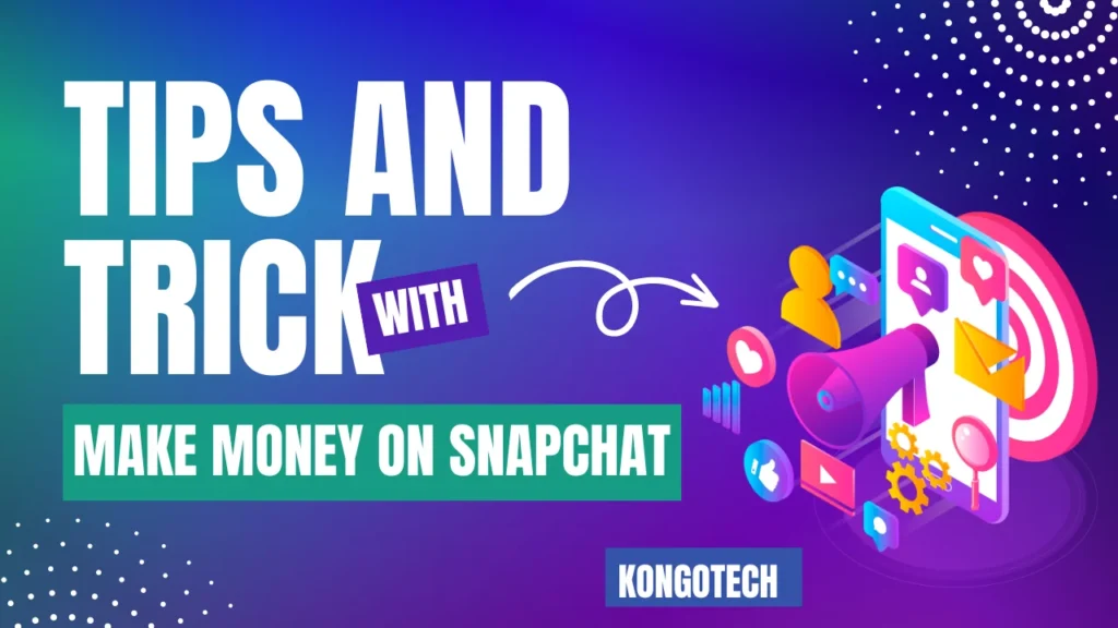 How To Make Money on Snapchat 2023